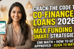 Co Financed Loans 2026 - Smart Strategies, EMI Math & Max Funding