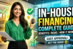In House Financing - Complete Guide to Benefits, Risks, and How It Works