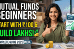 Mutual Funds for Beginners in India (2026) – Start with ₹100 & Build Lakhs Even if You’re a Complete Beginner