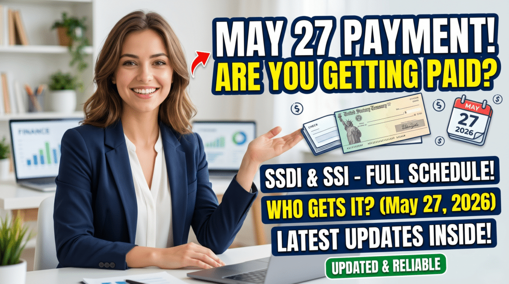 May 27 Social Security Payment 2026 - Who Gets Paid, Payment Schedule